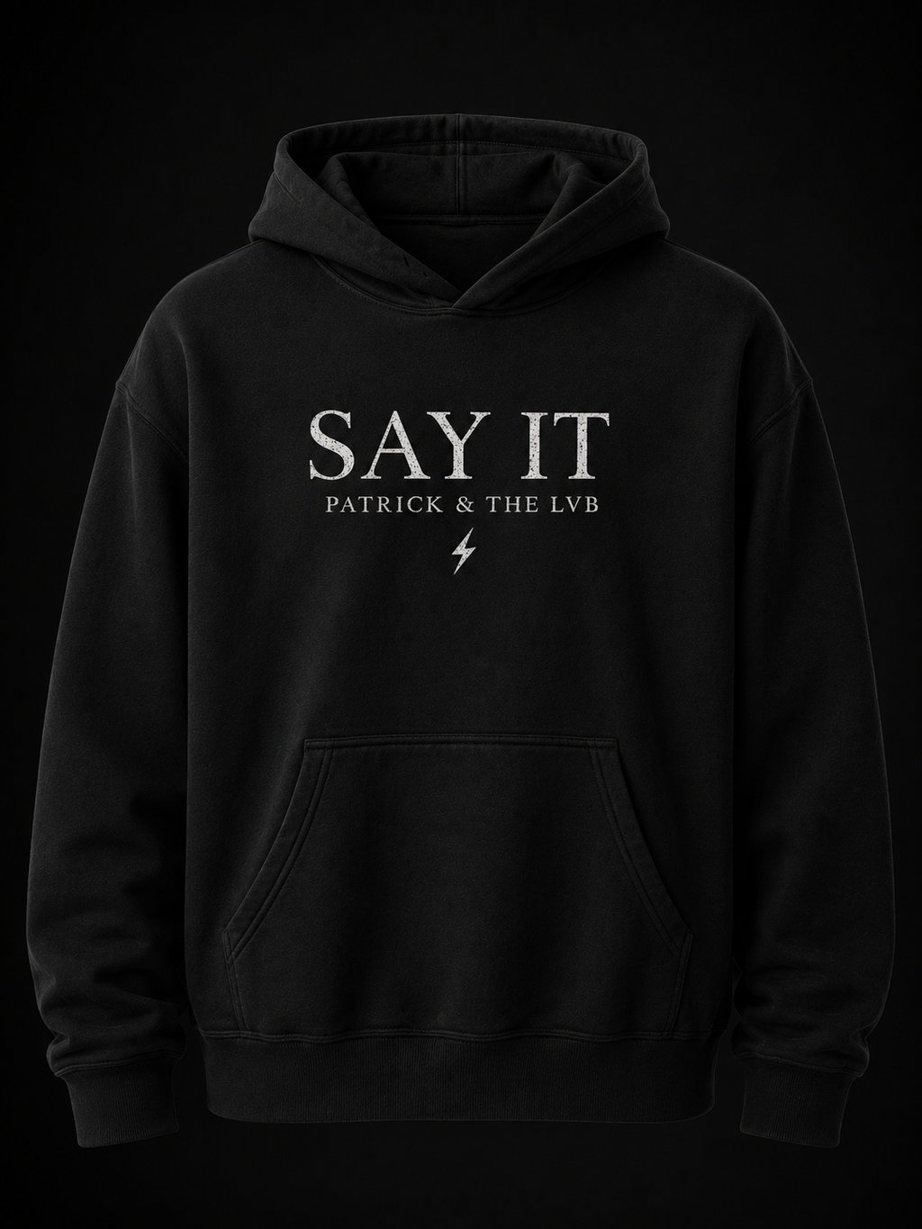 "Say It" Hoodie – Patrick & The LVB