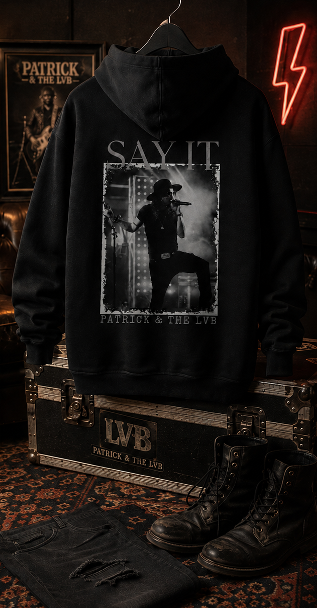 "Say It" Hoodie – Patrick & The LVB
